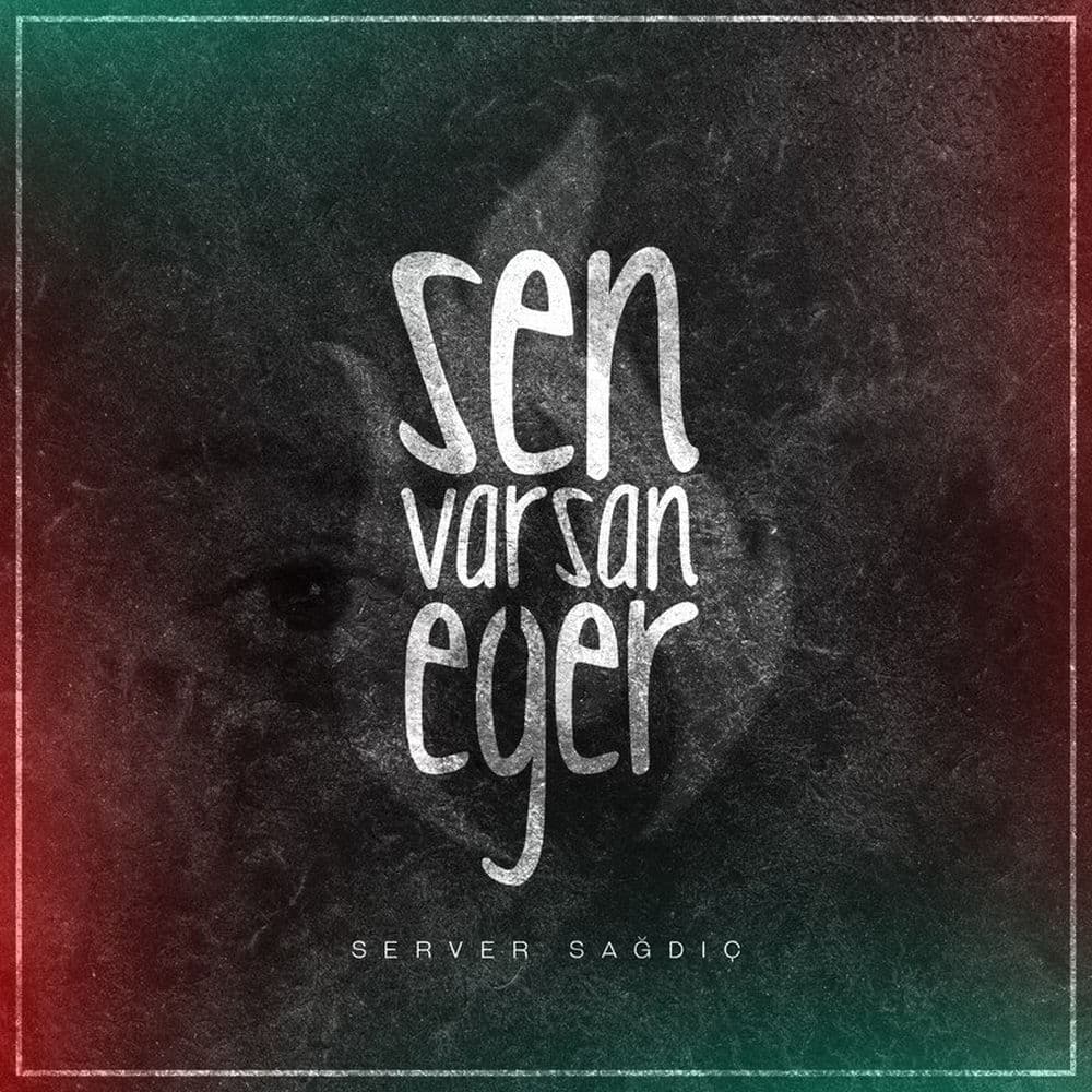 Sen Varsan Eğer