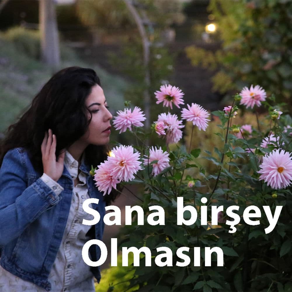 Sana birşey olmasın